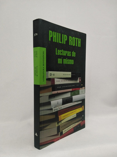 Roth. Philip Roth, Lecturas De Mi Mismo