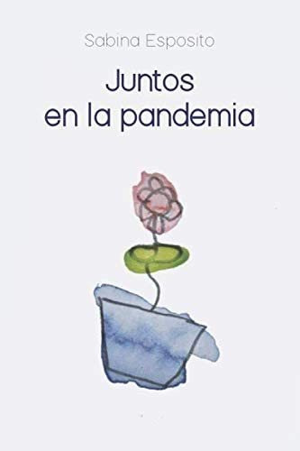 Libro: Juntos En La Pandemia (spanish Edition)