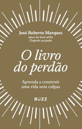 Livro - O Livro Do Perdão -  José Roberto Marques