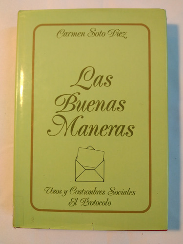 Carmen Soto // Las Buenas Maneras ***