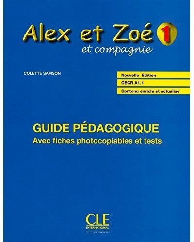 Alex Et Zoé Et Compagnie 1 - Guide Pédagogique