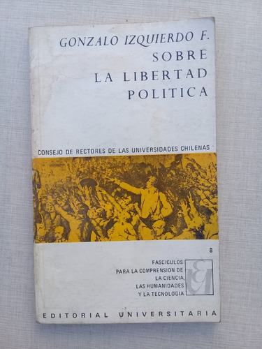 Sobre La Libertad Política Siglo Xviii Gonzalo Izquierdo F. 