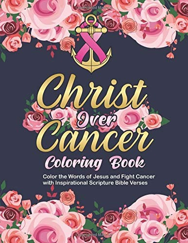 Christ Over Cancer Coloring Book Color The Words Of Jesus An
