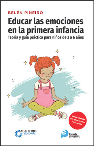 Educar La Emociones En La Primera Infancia, De Belén Piñeiro. Cooperativa Editorial Magisterio, Tapa Blanda, Edición 2019 En Español