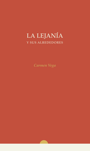 La Lejan&#237;a Y Sus Alrededores (libro Original)
