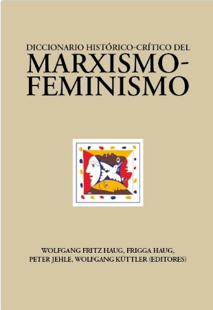 Diccionario Historico Critico Del Marxismo Feminismo - Aa. V