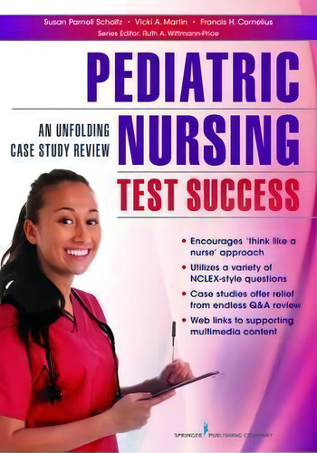 Pediatric Nursing Test Success : An Unfolding Case Study Review, De Susan Parnell Scholtz. Editorial Springer Publishing Co Inc, Tapa Blanda En Inglés