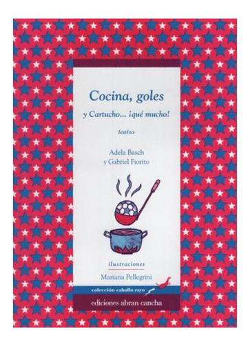 Col.caballo Rayo-cocina De Goles Y.. Fiorito Basch A Abran 