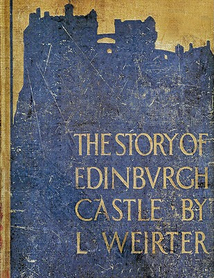 Libro The Story Of Edinburgh Castle - Weirter, Louis