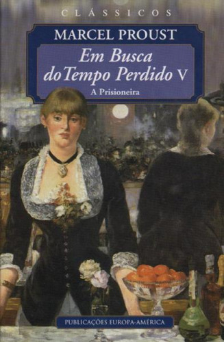 Livro - Em Busca Do Tempo Perdido - Volume V