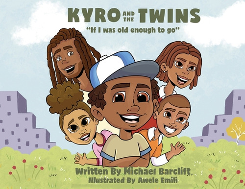 Libro Kyro And The Twins: If I Was Old Enough To Go - Bar...