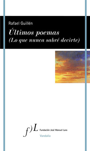 Libro Ã¿ltimos Poemas (lo Que Nunca Sabrã© Decirte)