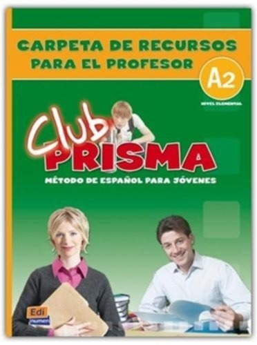 Club Prisma Nivel A2 - Carpeta De Recursos Para El Profesor 