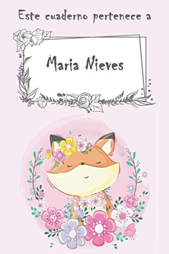 Este Cuaderno Pertenece A Maria Nieves: Cuaderno Personaliza