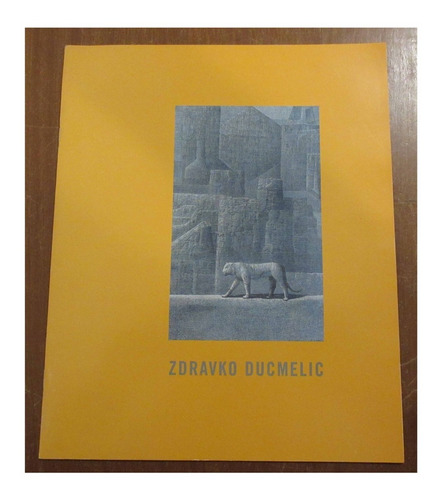 Libro Revista Arte Zdravko Ducmelic Pintura Muestra 2001