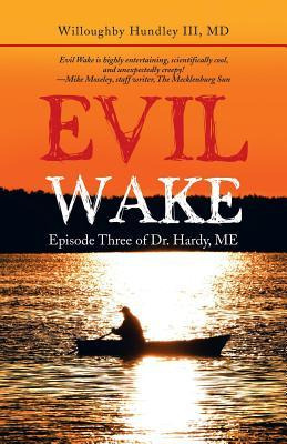 Libro Evil Wake : Episode Three Of Dr. Hardy, Me - Willou...