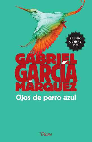 Ojos de perro azul, de García Márquez, Gabriel. Serie Fuera de colección Editorial Diana México, tapa blanda en español, 2015