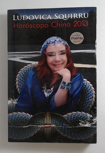 Horoscopo Chino 2013 - Squirru Dari, Ludovica