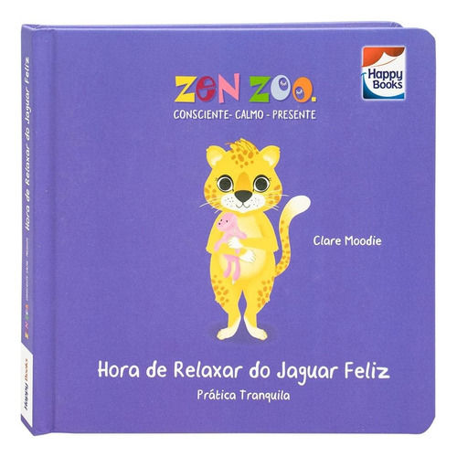 Livro Zen Zoo - Resiliência : Hora De Relaxar Do Jaguar Feliz 