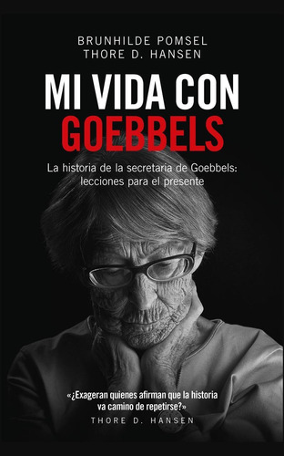 Mi vida con Goebbels, de Hansen, Thore, D. Editorial Lince, tapa blanda en español, 2018