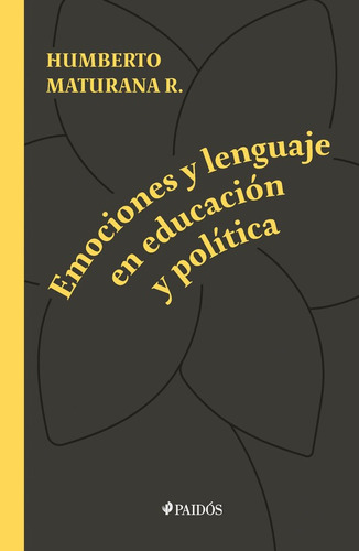 Libro Emociones Y Lenguaje En Educación Y Política Paidós