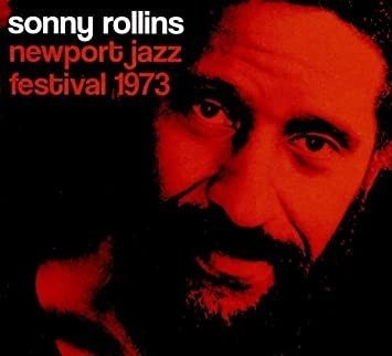 Rollins Sonny Newport Jazz Festival 1973 Usa Import Cd