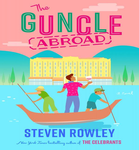 Guncle Abroad, De Rowley Steven. Editorial Putnam En Inglés, 2024
