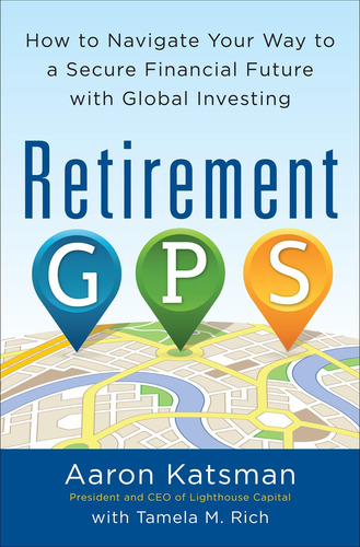 Libro: Retirement Gps: How To Your Way To A Secure Financial