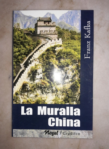 La Muralla China - Franz Kafka - Ed. Gradifco Nuevo