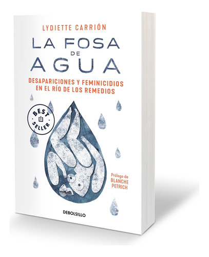 Libro: La Fosa De Agua: Desapariciones Y Feminicidios En El