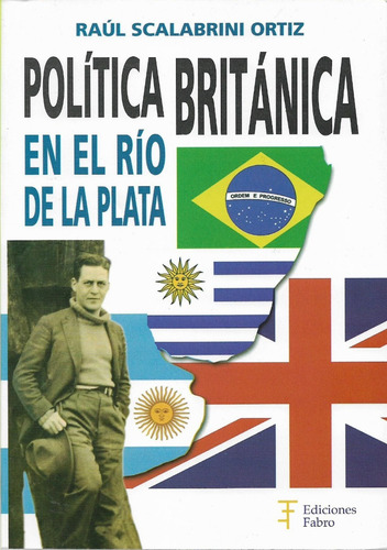 Política Británica Río De La Plata Scalabrini Ortiz (fa)