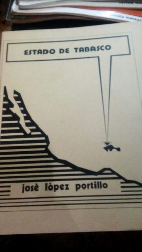 Estado De Tabasco Monografía José López Portillo