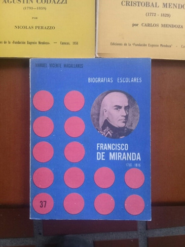 Biografías De Venezolanos. Fundación Eugenio Mendoza.