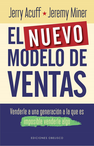 El Nuevo Modelo De Ventas: Venderle A Una Generación A La Qu