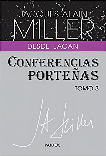 Conferencias Porteñas Tomo 3 - Miller Jacques Alain - Pd