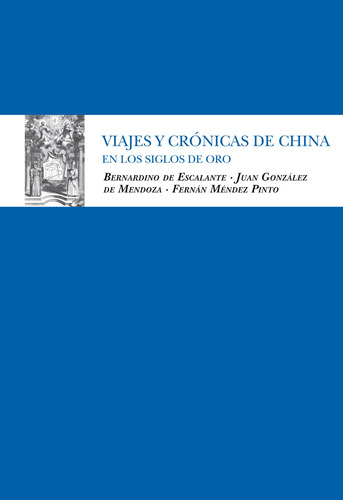Viajes y crónicas de China: En los siglos de Oro, de VV. AA.. Serie Biblioteca de Literatura Universal Editorial Almuzara, tapa dura en español, 2022