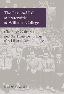 Libro The Rise And Fall Of Fraternities At Williams Colle...