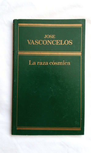 La Raza Cósmica// José Vasconcelos 