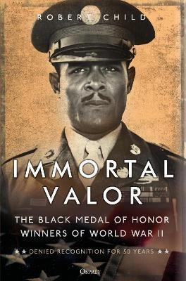 Libro Immortal Valor : The Black Medal Of Honor Winners O...