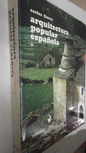 Arquitectura Popular Española - Carlos Flores 2 Tomos 