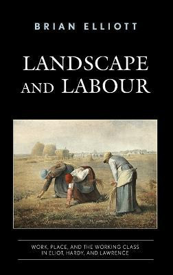 Libro Landscape And Labour : Work, Place, And The Working...