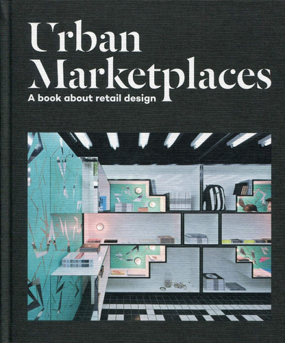 Urban Marketplaces, de Varios autores. Editorial Index Book, tapa blanda, edición 1 en español