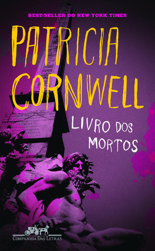Livro dos mortos, de Cornwell, Patricia. Série Coleção Policial Editora Schwarcz SA, capa mole em português, 2010