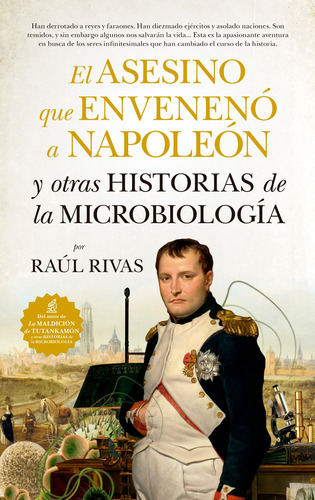 El asesino que envenenó a Napoleón y otras historias de la Microbiología, de Rivas, Raúl. Serie Divulgación científica Editorial Guadalmazan, tapa blanda en español, 2022