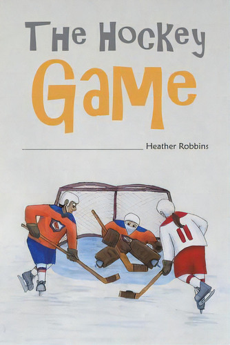 The Hockey Game, De Robbins, Heather. Editorial Austin Macauley, Tapa Blanda En Inglés