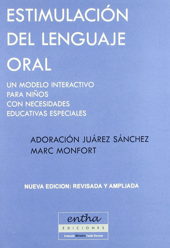 Estimulación Del Lenguaje Oral - Juárez Sánchez, Adoració