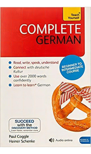 Complete German: A Teach Yourself Program (teach Yourself L, De Heiner Schenke. Editorial Teach Yourself; 1er Edición 26 Noviembre 2010) En Inglés