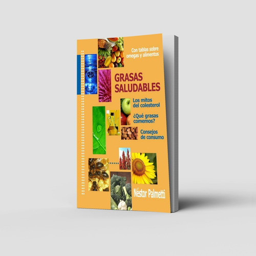 Grasas Saludables: Los Mitos Del Colesterol, Nestor Palmetti