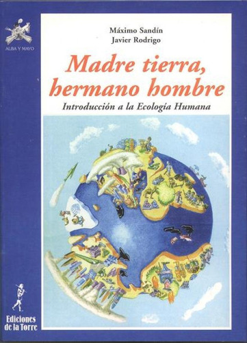 Libro: Madre Tierra, Hermano Hombre. Intro.ecologia Humana. 