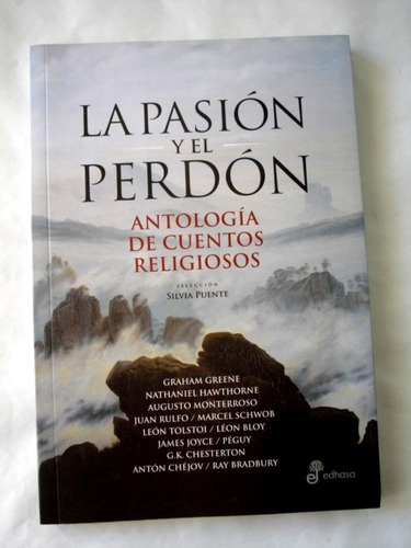 La Pasión Y El Perdón. Antología De Cuentos Religiosos - L11